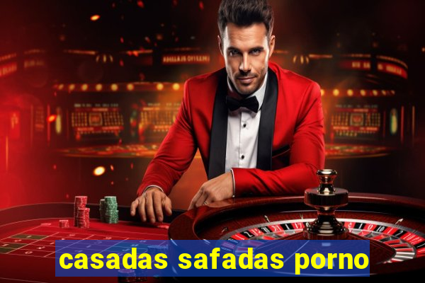 casadas safadas porno